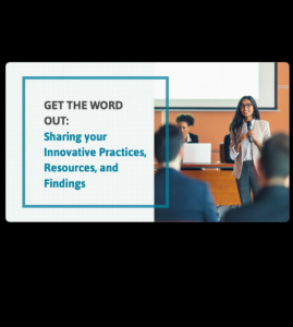 Screenshot for Get the Word Out: Sharing Your Innovative Practices, Resources, and Findings